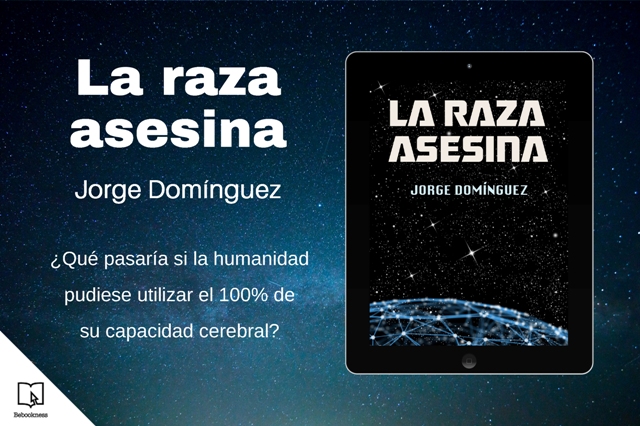 Banner novela ciencia ficción La raza asesina del escritor Jorge Domínguez 