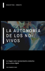 Portada libro la autonomía de los no-vivos de Ramsés Radi_low